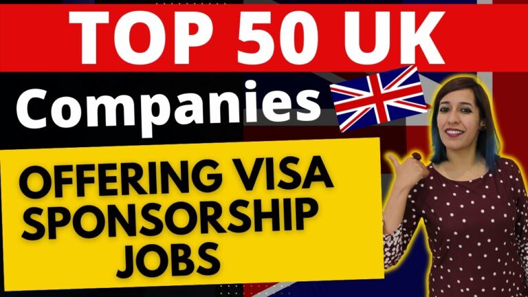 Top 15 Companies in the UK That Offer Work Visa Sponsorship